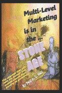 Multi-Level Marketing Is in the Stone Age: The Upgrade That Will Take the Bottom and Middle Classes from Poverty to Plutocracy
