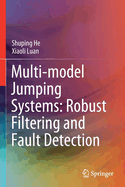 Multi-Model Jumping Systems: Robust Filtering and Fault Detection