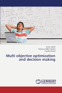 Multi Objective Optimization and Decision Making
