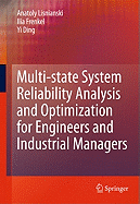 Multi-State System Reliability Analysis and Optimization for Engineers and Industrial Managers