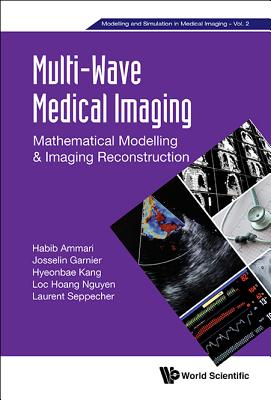 Multi-Wave Medical Imaging - Habib Ammari, Josselin Garnier Hyeonbae