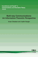 Multi-way Communications: An Information Theoretic Perspective