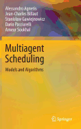 Multiagent Scheduling: Models and Algorithms