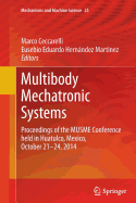 Multibody Mechatronic Systems: Proceedings of the Musme Conference Held in Huatulco, Mexico, October 21-24, 2014