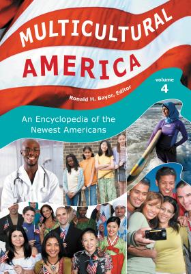 Multicultural America: An Encyclopedia of the Newest Americans - Bayor, Ronald H, Professor