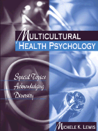 Multicultural Health Psychology: Special Topics Acknowledging Diversity