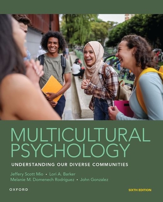 Multicultural Psychology - Scott Mio, Jeffery, and A Barker, Lori, and M Domenech Rodrguez, Melanie