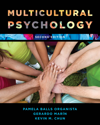 Multicultural Psychology - Organista, Pamela Balls, and Marin, Gerardo, Professor, PH.D., and Chun, Kevin M, Professor, PH.D.