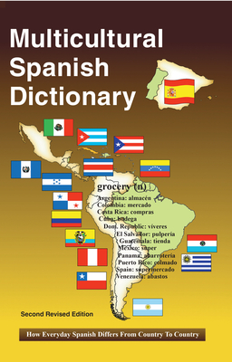 Multicultural Spanish Dictionary: How Everyday Spanish Differs from Country to Country - Sofer, Morry, and Martinez, Agustin (Editor)