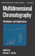 Multidimensional Chromatography: Techniques and Applications