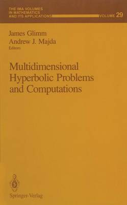 Multidimensional Hyperbolic Problems and Computations - Glimm, James (Editor), and Majda, Andrew J, Professor (Editor)