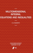Multidimensional Integral Equations and Inequalities