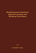 Multidimensional Systems: Signal Processing and Modeling Techniques: Advances in Theory and Applications