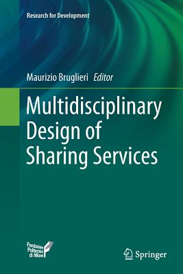 Multidisciplinary Design of Sharing Services - Bruglieri, Maurizio (Editor)