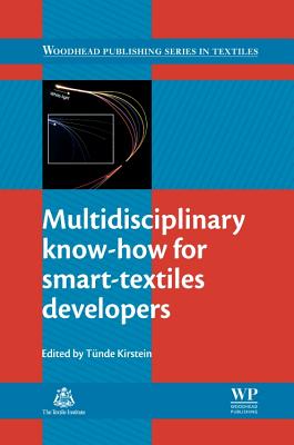 Multidisciplinary Know-How for Smart-Textiles Developers - Kirstein, Tnde (Editor)