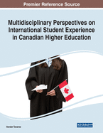 Multidisciplinary Perspectives on International Student Experience in Canadian Higher Education