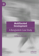 Multifaceted Development: A Bangladesh Case Study
