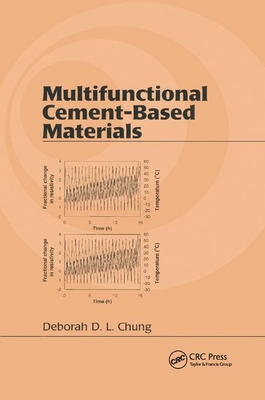 Multifunctional Cement-Based Materials - Chung, Deborah D. L.