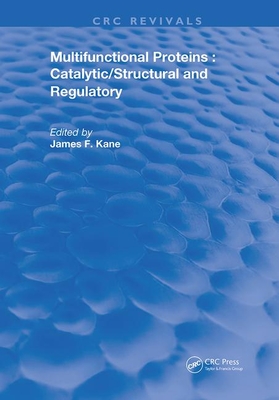 Multifunctional Proteins - Kane, James F.