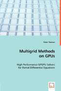 Multigrid Methods on Gpus