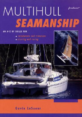 Multihull Seamanship - Lesueur, Gavin