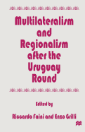 Multilateralism and Regionalism After the Uruguay Round