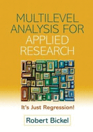 Multilevel Analysis for Applied Research: It's Just Regression!