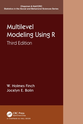 Multilevel Modeling Using R - Finch, W Holmes, and Bolin, Jocelyn E