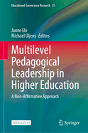 Multilevel Pedagogical Leadership in Higher Education: A Non-Affirmative Approach