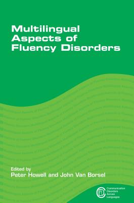 Multilingual Aspects Fluency Disordershb - Howell, Peter, Dr. (Editor), and Van Borsel, John (Editor)