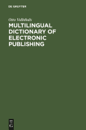 Multilingual Dictionary of Electronic Publishing: English - German - French - Spanish - Italian