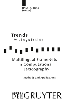 Multilingual Framenets in Computational Lexicography: Methods and Applications - Boas, Hans C, Professor (Editor)