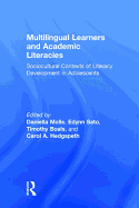 Multilingual Learners and Academic Literacies: Sociocultural Contexts of Literacy Development in Adolescents