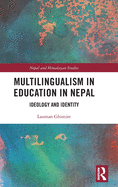 Multilingualism in Education in Nepal: Ideology and Identity