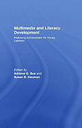 Multimedia and Literacy Development: Improving Achievement for Young Learners