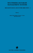 Multimedia Database Management Systems: Research Issues and Future Directions