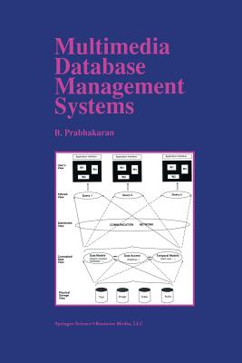 Multimedia Database Management Systems - Prabhakaran, B