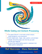 Multimedia Fundamentals, Volume 1: Media Coding and Content Processing