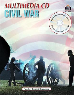 Multimedia Kits: Civil War CD - Teacher Created Materials Inc (Creator)