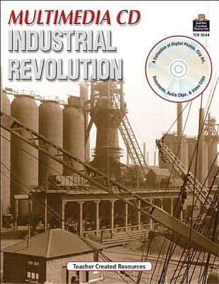 Multimedia Kits: Industrial Revolution CD - Teacher Created Materials Inc (Creator)