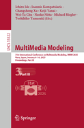 MultiMedia Modeling: 31st International Conference on Multimedia Modeling, MMM 2025, Nara, Japan, January 8-10, 2025, Proceedings, Part III