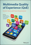 Multimedia Quality of Experience (Qoe): Current Status and Future Requirements