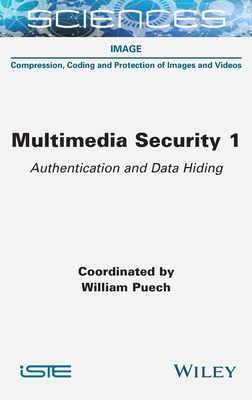 Multimedia Security 1: Authentication and Data Hiding - Puech, William