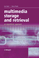 Multimedia Storage and Retrieval: An Algorithmic Approach