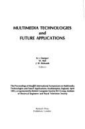 Multimedia Technologies and Future Applications: Proceedings of the IEEE International Symposium, Southampton, 21-23 April 1993
