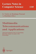 Multimedia, Telecommunications, and Applications: Third International Cost 237 Workshop, Barcelona, Spain, November 25 - 27, 1996, Proceedings