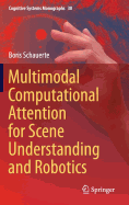 Multimodal Computational Attention for Scene Understanding and Robotics