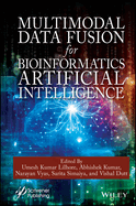 Multimodal Data Fusion for Bioinformatics Artificial Intelligence