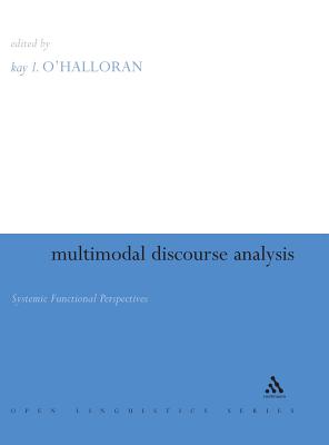 Multimodal Discourse Analysis - O'Halloran, Kay (Editor)