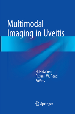 Multimodal Imaging in Uveitis - Sen, H. Nida (Editor), and Read, Russell W. (Editor)